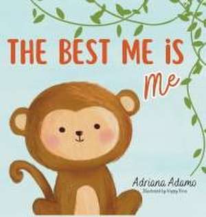 The best me is ME! de Adriana A Adamo