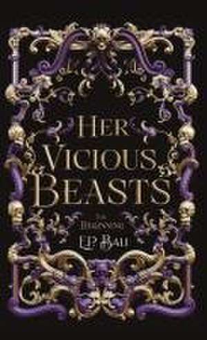 Her Vicious Beasts de E P Bali