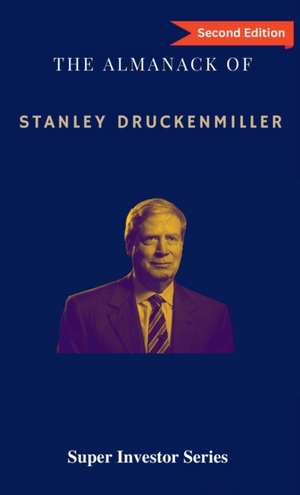 The Almanack of Stanley Druckenmiller de Rui Zhi Dong