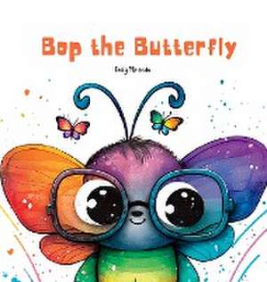 Bop the Butterfly de Emily Merenda