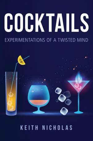 Cocktails de Keith Nicholas