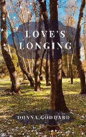 Love's Longing de Donna Goddard