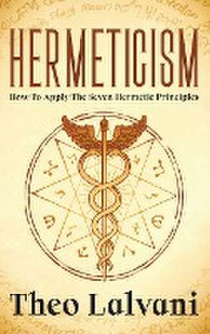 Hermeticism de Theo Lalvani