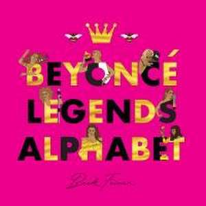 Beyonce Legends Alphabet de Beck Feiner