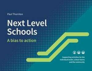 Next Level Schools de Paul J Thornton