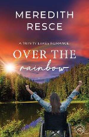 Over the Rainbow de Meredith Resce