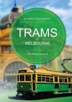 Trams of Melbourne de Aymeric Perfrement