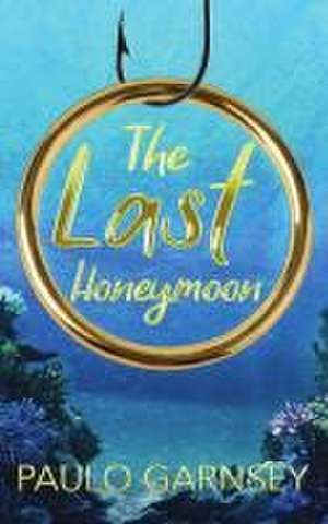 The Last Honeymoon de Paulo Garnsey