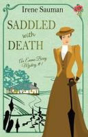 Saddled with Death de Irene Sauman