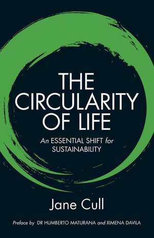 The Circularity of Life: An Essential Shift for Sustainability de Jane Cull