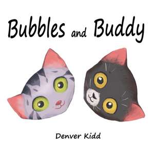 Bubbles and Buddy de Denver Kidd