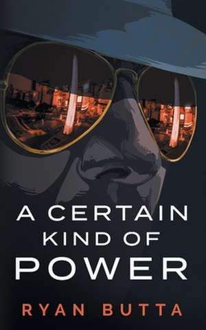 A Certain Kind of Power de Ryan Butta