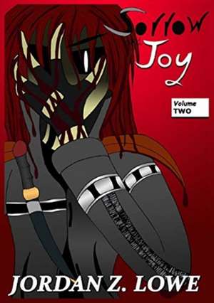 Sorrow and Joy Volume 2 de Jordan Zachary Lowe