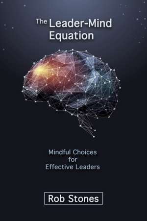 The Leader-Mind Equation de Rob Stones