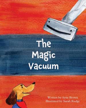 The Magic Vacuum de Artie Brown