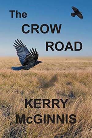 The Crow Road de Kerry McGinnis