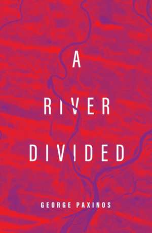 A River Divided de George Paxinos