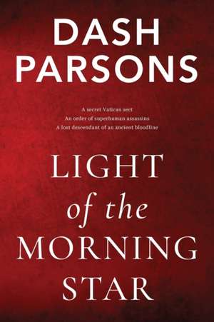 Light of the Morning Star de Dash Parsons