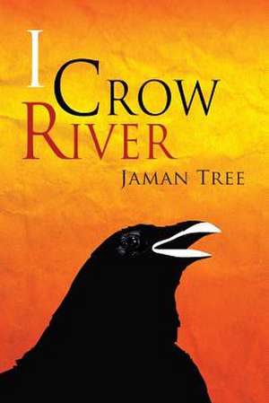 I Crow River - Jaman Tree