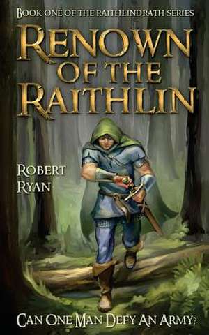 Renown of the Raithlin de Robert Ryan