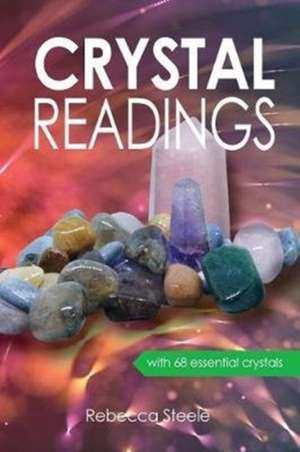 Crystal Readings de Rebecca Steele