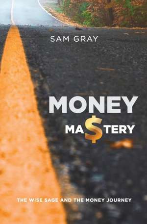 Money mastery de Samuel Douglas Gray