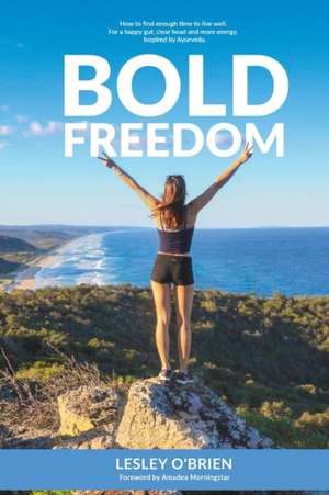 Bold Freedom de Lesley O'Brien