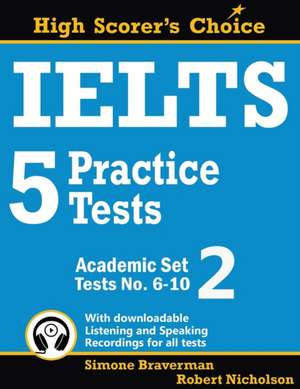 IELTS 5 Practice Tests, Academic Set 2 de Simone Braverman