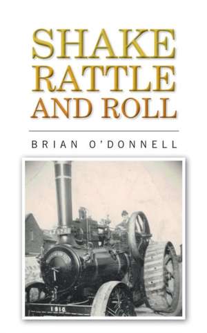 Shake, rattle and roll de Brian O'Donnell.