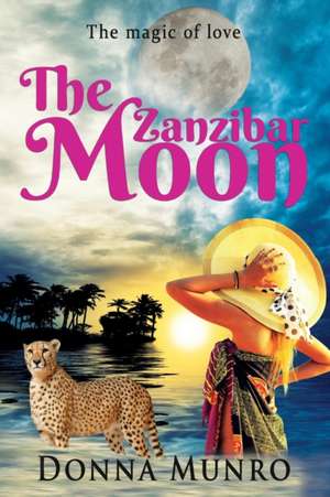 The Zanzibar Moon de Donna Denise Munro