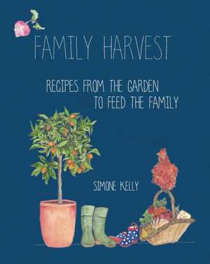 Family Harvest de Simone Kelly