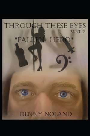 Through These Eyes Part 2 de Denny Noland