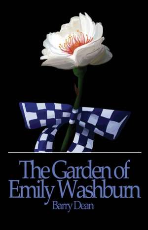 The Garden of Emily Washburn de Barry Dean