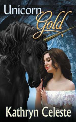 Unicorn Gold de Kathryn Celeste