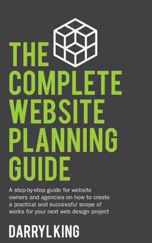 The Complete Website Planning Guide de Darryl King