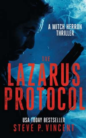 The Lazarus Protocol de Steve P. Vincent