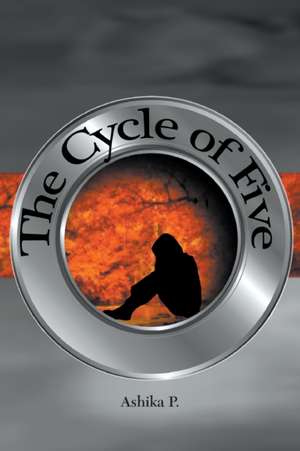 The Cycle of Five de Ashika P