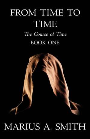 From Time to Time de Marius A. Smith