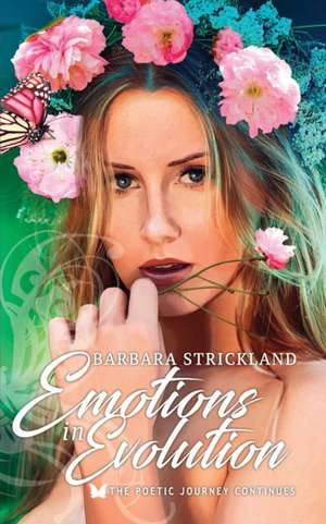 Emotions in Evolution de Barbara Strickland