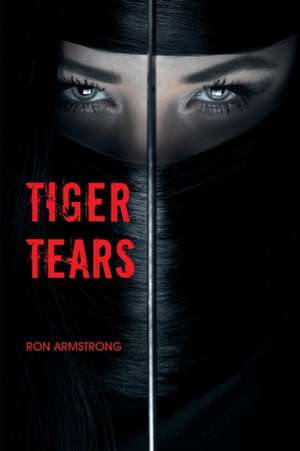 Tiger Tears de Ron Armstrong