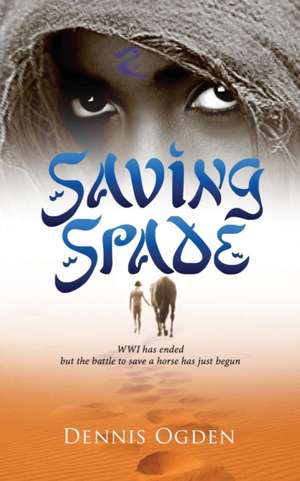 Saving Spade de Dennis Ogden