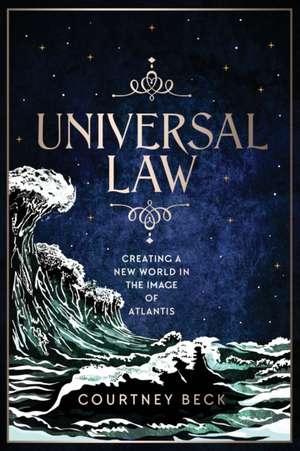 Universal Law de Courtney Beck