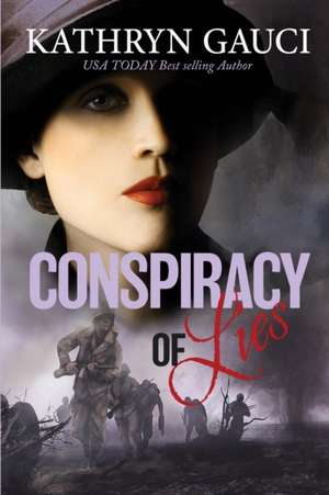 Conspiracy of Lies de Kathryn Gauci