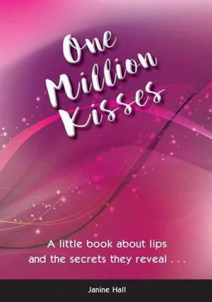 One Million Kisses de Janine Hall