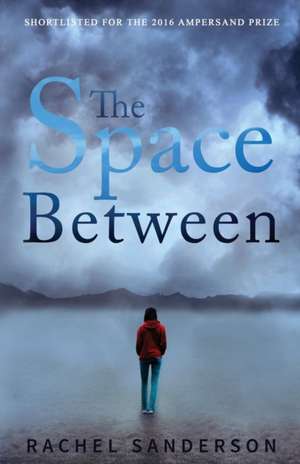 The Space Between de Rachel Sanderson