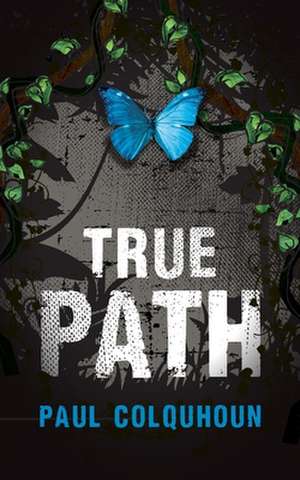 True Path - Evolving de Paul Colquhoun