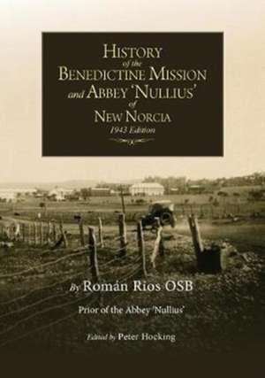 The History of New Norcia and Abbey Nullius de Rios OSB Román