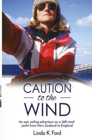 Caution to the Wind de Linda K Ford