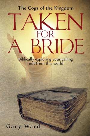 Taken For A Bride de Gary Ward