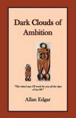 Dark Clouds of Ambition de Allan Edgar